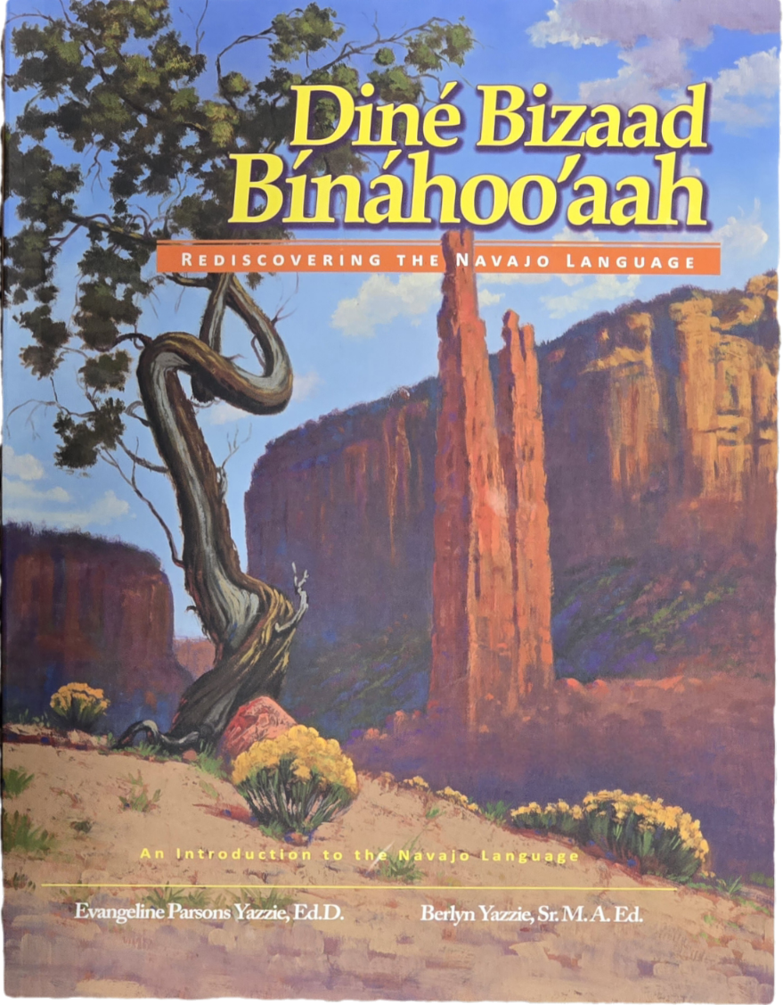 Diné Bizaad Bináhoo`aah: Rediscovering the Navajo Language: An