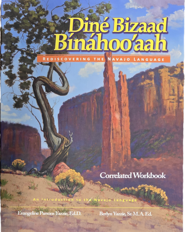 Diné Bizaad Bináhoo'aah: Rediscovering the Navajo Language: An Introduction to the Navajo Language (Correlated book)