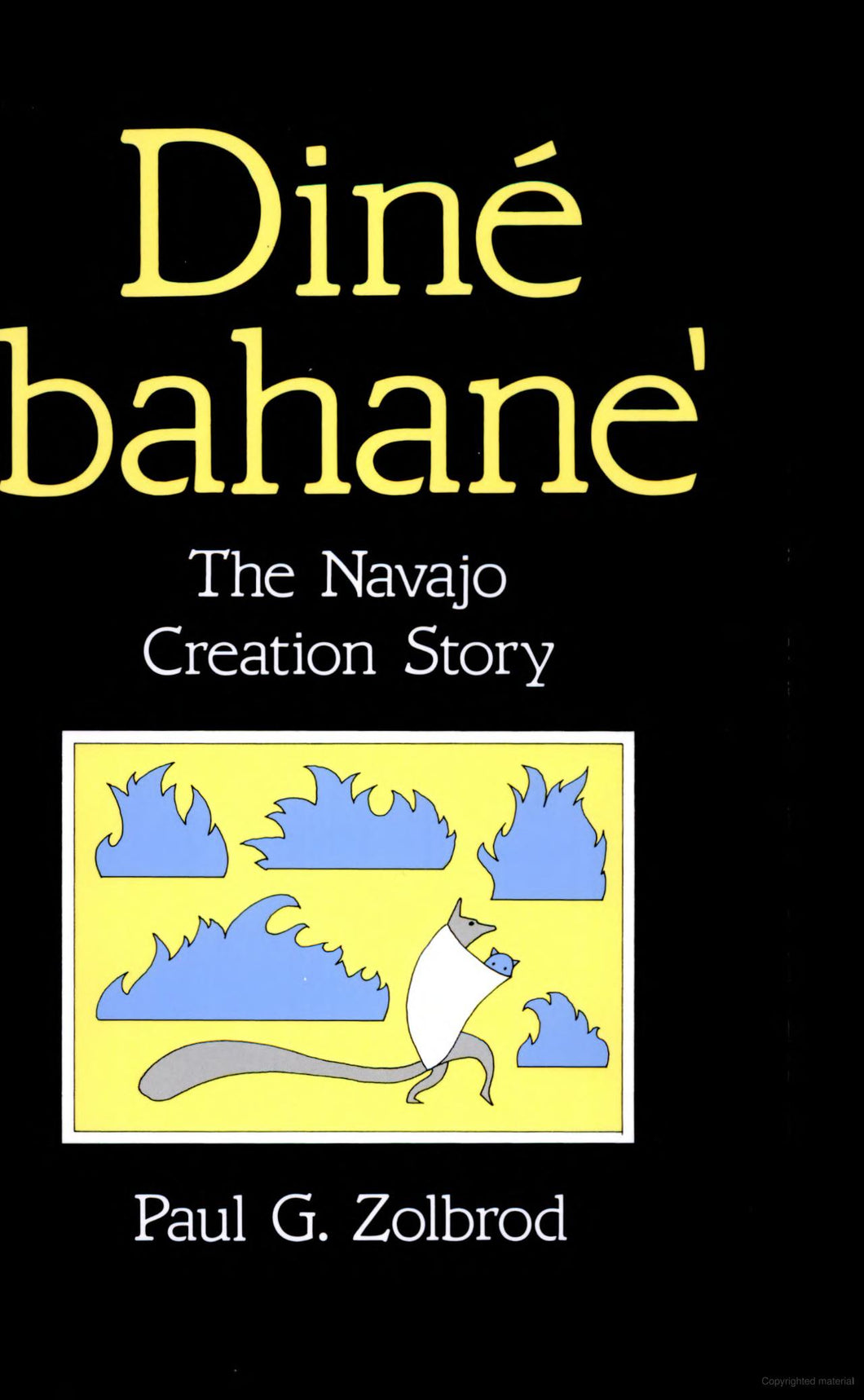 Diné bahane' The Navajo Creation Story