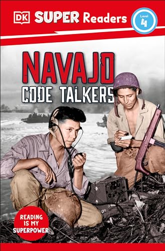 A cover of the children's book 'Navajo Code Talkers' by DK Readers, featuring two Navajo individuals with a military backdrop, indicating the book's theme and target audience.